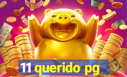 11 querido pg